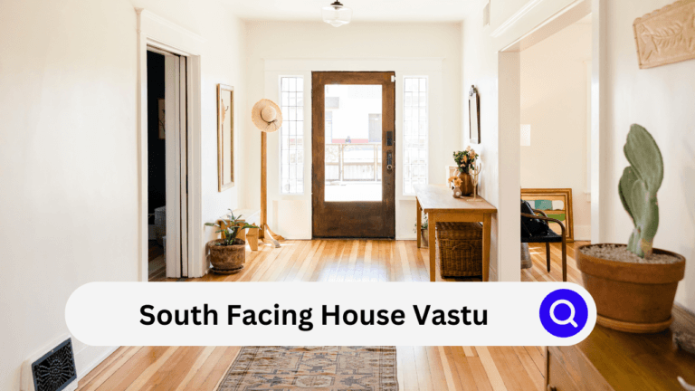 South Facing House Vastu Top 7:दक्षिण मुखी माकन में नहीं होता वास्तु दोष ?